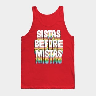 Sistas Before Mistas / / Original Typography Design Tank Top